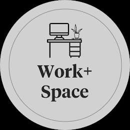 WORK + SPACE