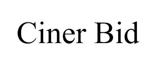 CINER BID