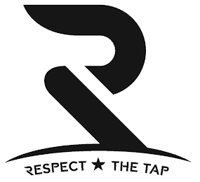 R RESPECT THE TAP