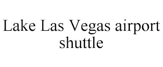 LAKE LAS VEGAS AIRPORT SHUTTLE