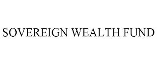 SOVEREIGN WEALTH FUND