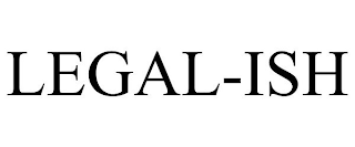 LEGAL-ISH