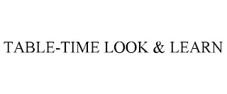 TABLE-TIME LOOK & LEARN