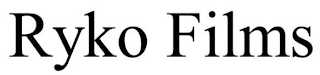 RYKO FILMS