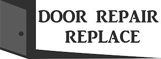 DOOR REPAIR REPLACE