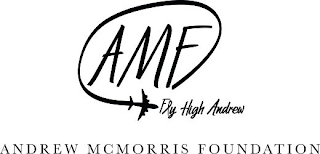 AMF FLY HIGH ANDREW ANDREW MCMORRIS FOUNDATION