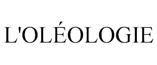 L'OLÉOLOGIE