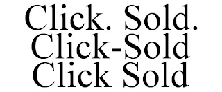 CLICK. SOLD. CLICK-SOLD CLICK SOLD
