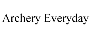 ARCHERY EVERYDAY