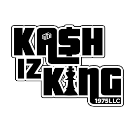 KASH IZ KING 1975LLC