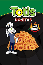 TOTIS · DONITAS · HOT CHILI