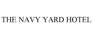 THE NAVY YARD HOTEL