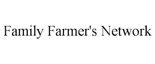 FAMILY FARMER'S NETWORK