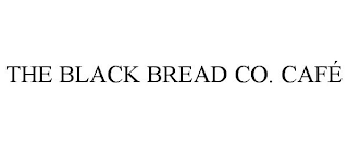 THE BLACK BREAD CO. CAFÉ