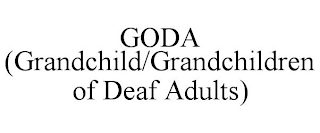 GODA (GRANDCHILD/GRANDCHILDREN OF DEAF ADULTS)