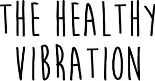 THE HEALTHY VIBRATION