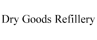 DRY GOODS REFILLERY