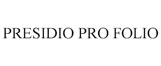 PRESIDIO PRO FOLIO