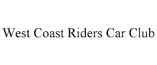 WEST COAST RIDERS CAR CLUB