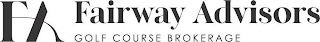 FA FAIRWAY ADVISORS GOLF COURSE BROKERAGE