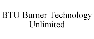 BTU BURNER TECHNOLOGY UNLIMITED