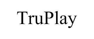 TRUPLAY