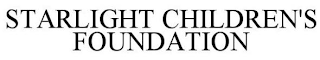 STARLIGHT CHILDREN'S FOUNDATION