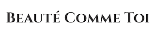 BEAUTÉ COMME TOI