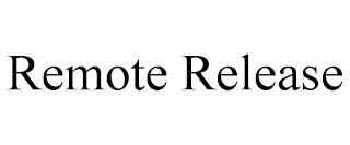 REMOTE RELEASE