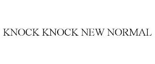 KNOCK KNOCK NEW NORMAL