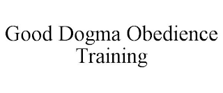 GOOD DOGMA OBEDIENCE TRAINING