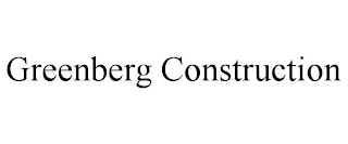 GREENBERG CONSTRUCTION