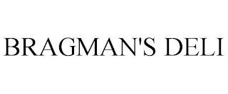 BRAGMAN'S DELI