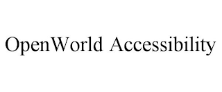 OPENWORLD ACCESSIBILITY