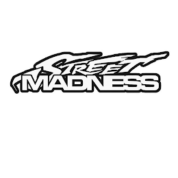 STREET MADNESS