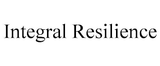 INTEGRAL RESILIENCE