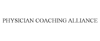 PHYSICIAN COACHING ALLIANCE