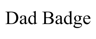 DAD BADGE