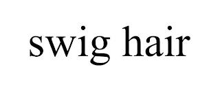 SWIG HAIR