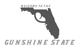 WELCOME TO THE GUNSHINE STATE