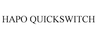 HAPO QUICKSWITCH