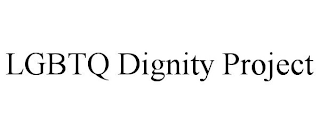 LGBTQ DIGNITY PROJECT