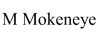 M MOKENEYE