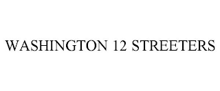 WASHINGTON 12 STREETERS