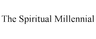 THE SPIRITUAL MILLENNIAL