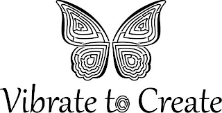 VIBRATE TO CREATE