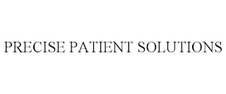 PRECISE PATIENT SOLUTIONS