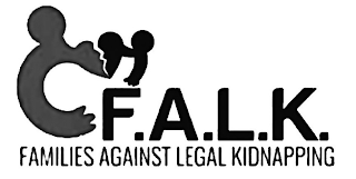 F.A.L.K. FAMILIES AGAINST LEGAL KIDNAPPING