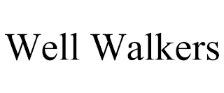 WELL WALKERS