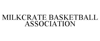 MILKCRATE BASKETBALL ASSOCIATION